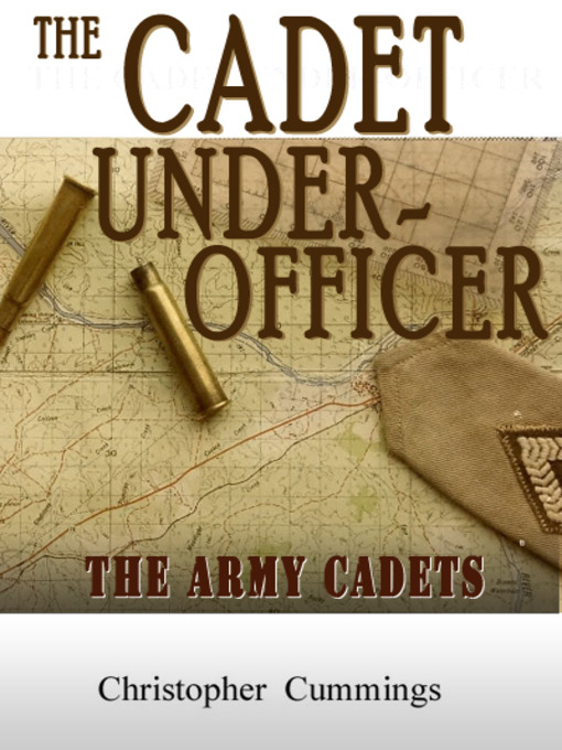 Title details for The Cadet Under-Officer by Christopher Cummings - Available